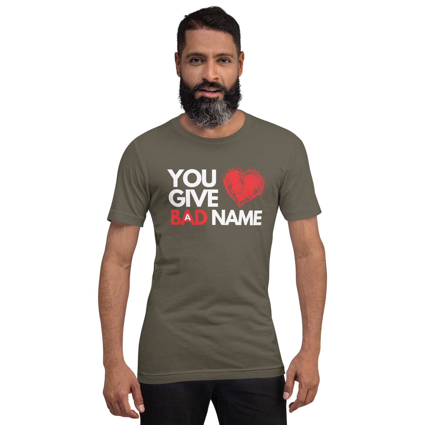 You Give Love a Bad Name T-Shirt Unisex