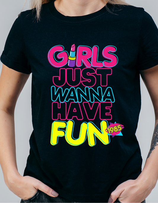Girls Just Wanna Have Fun T-Shirt (Lipstick)