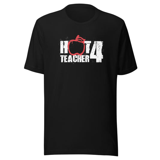 Hot 4 Teacher T-Shirt